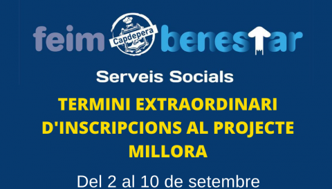 TERMINI EXTRAORDINARI D'INSCRIPCIONS AL PROJECTE MILLORA