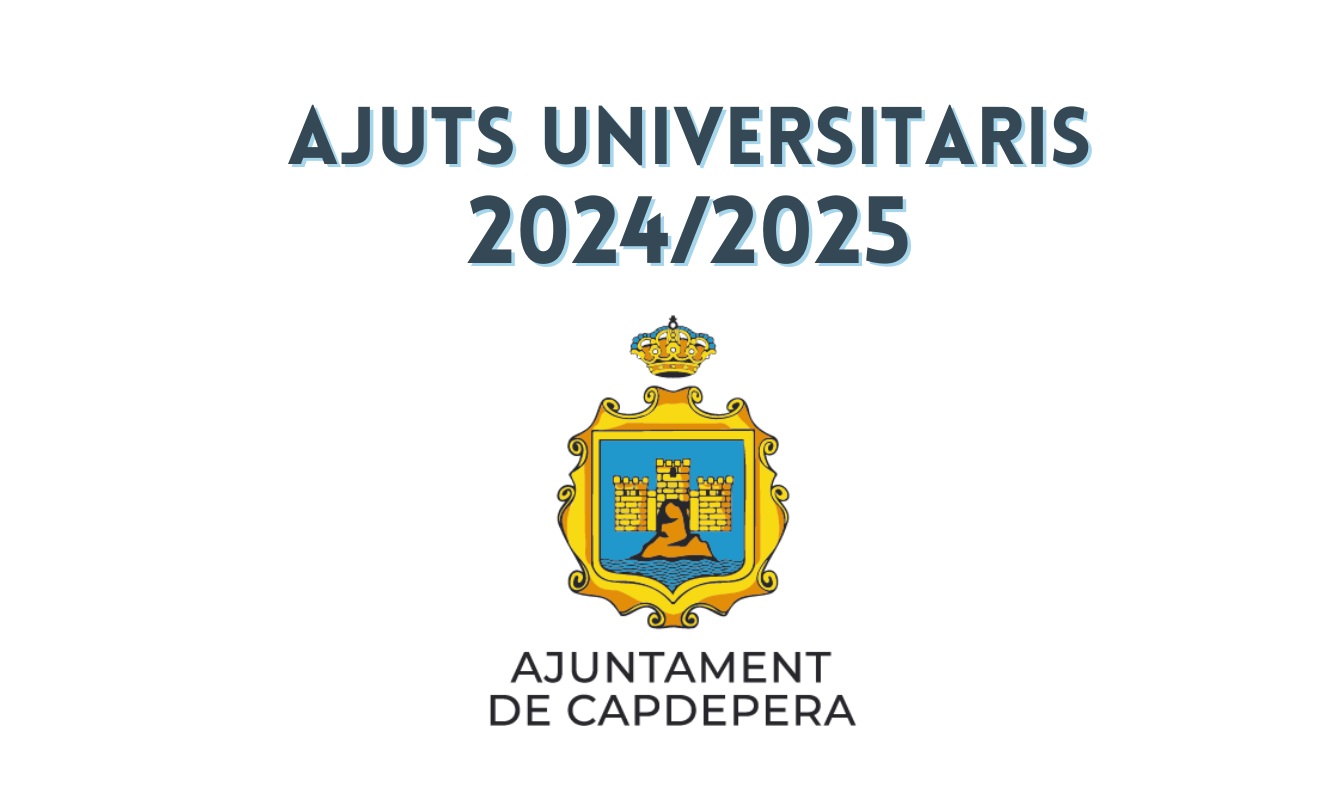 AJUTS UNIVERSITARIS 2024/2025 - CAPDEPERA