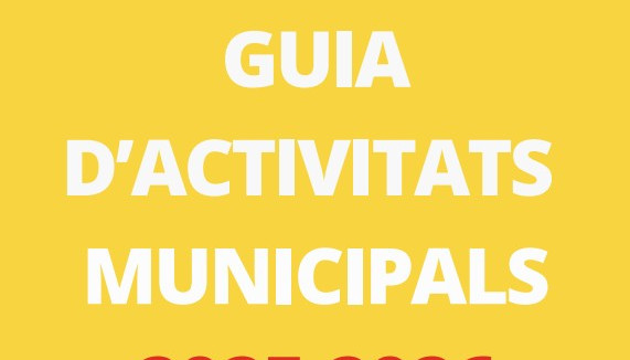 GUIA D'ACTIVITATS MUNICIPALS 2025-2026