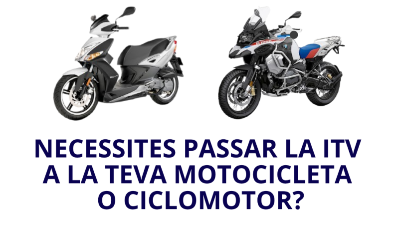 NECESSITES PASSAR LA ITV A LA TEVA MOTOCICLETA O CICLOMOTOR?